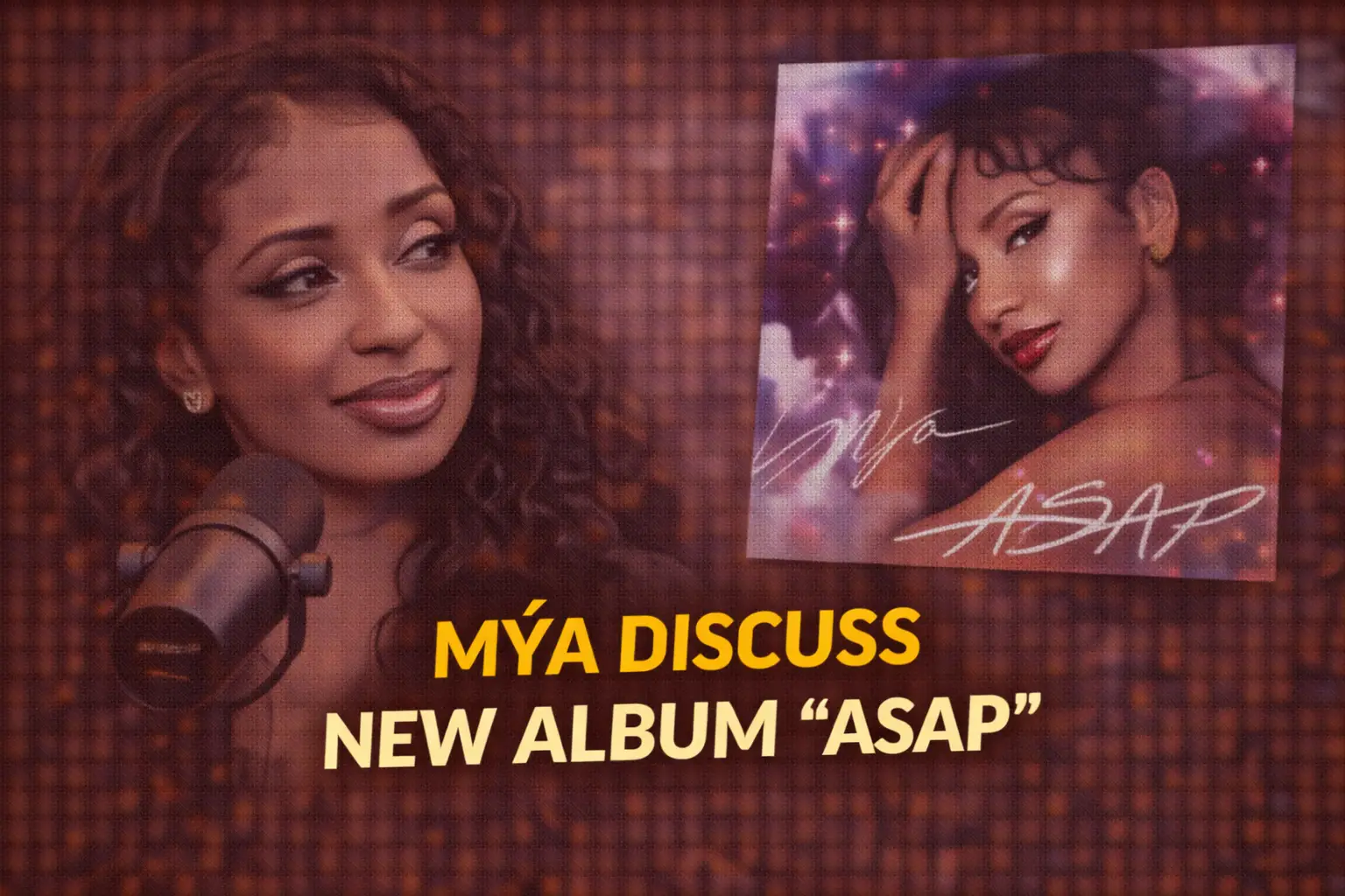 Prince Inspired Mýa to Go Independent, Plus Her “ASAP” Single and New Album R... — Pulse of Fame